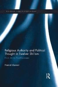 bokomslag Religious Authority and Political Thought in Twelver Shi'ism