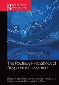 bokomslag The Routledge Handbook of Responsible Investment