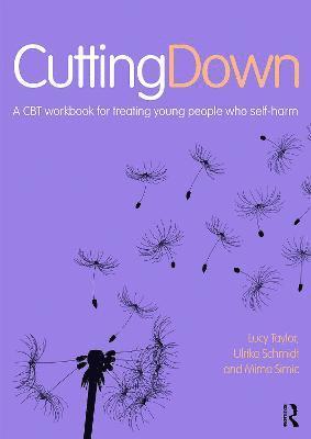 bokomslag Cutting Down: A CBT workbook for treating young people who self-harm