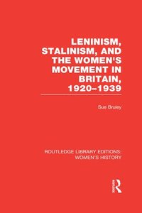 bokomslag Leninism, Stalinism, and the Women's Movement in Britain, 1920-1939