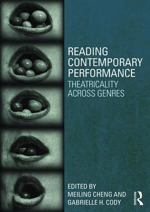 Gabrielle Cody, Meiling Cheng - Reading Contemporary Performance, Häftad