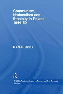 bokomslag Communism, Nationalism and Ethnicity in Poland, 19441950