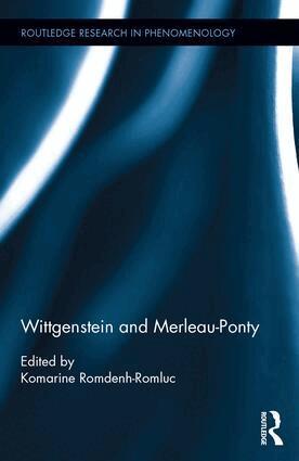 Komarine Romdenh-Romluc - Wittgenstein and Merleau-Ponty, Inbunden