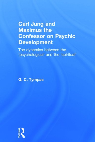 bokomslag Carl Jung and Maximus the Confessor on Psychic Development