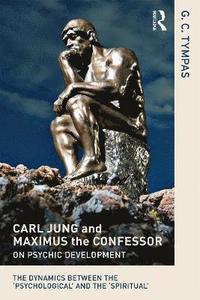 bokomslag Carl Jung and Maximus the Confessor on Psychic Development