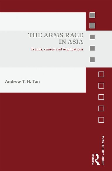 Andrew T.H. Tan - Arms Race in Asia, Inbunden