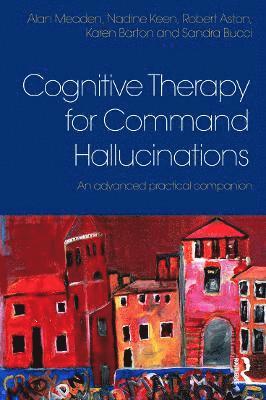 Cognitive Therapy for Command Hallucinations 1