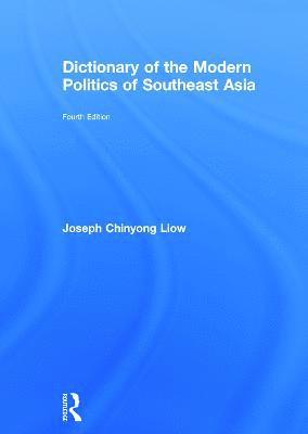 bokomslag Dictionary of the Modern Politics of Southeast Asia
