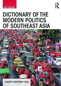 bokomslag Dictionary of the Modern Politics of Southeast Asia