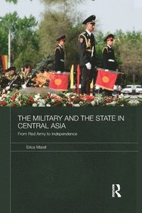 bokomslag The Military and the State in Central Asia