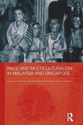 Race and Multiculturalism in Malaysia and Singapore 1