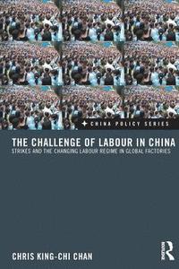 bokomslag The Challenge of Labour in China