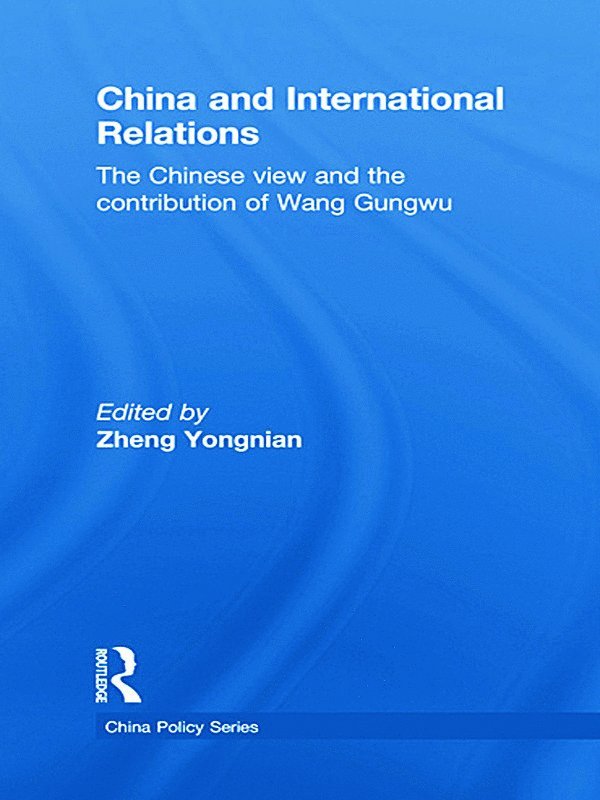 Zheng Yongnian, Chinese University of Hong Kong (Shenzhen).) Yongnian, Zheng (Director, Advanced Institute of Global and Contemporary China Studies - China and International Relations, Häftad