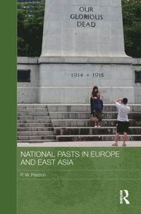 bokomslag National Pasts in Europe and East Asia