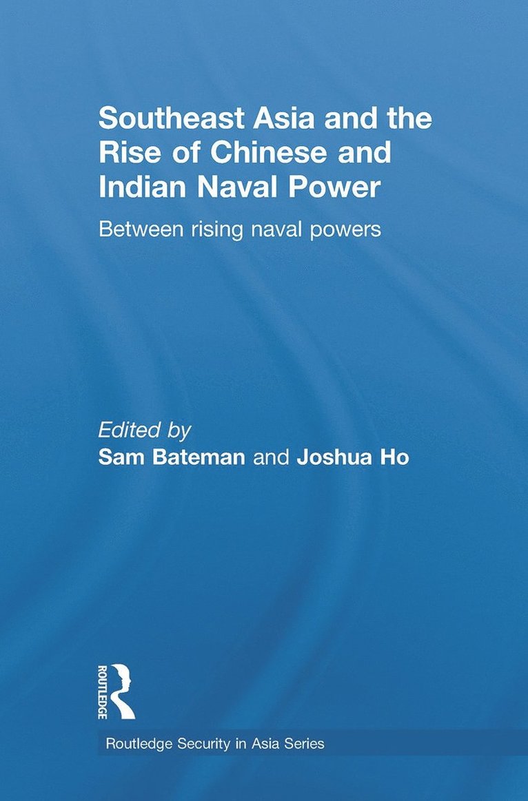 Southeast Asia and the Rise of Chinese and Indian Naval Power
