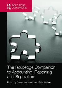 bokomslag The Routledge Companion to Accounting, Reporting and Regulation