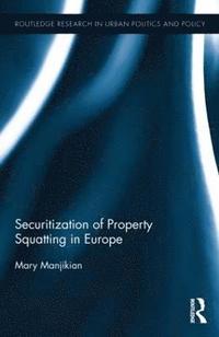 bokomslag Securitization of Property Squatting in Europe