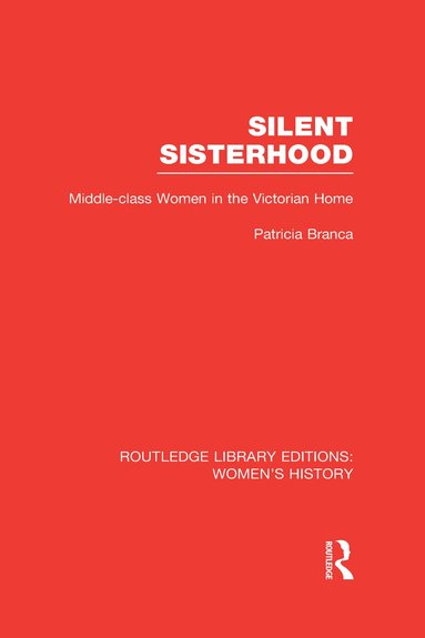 Patricia Branca - Silent Sisterhood, Inbunden