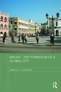 bokomslag Macao  The Formation of a Global City