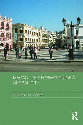 Macao - The Formation of a Global City 1