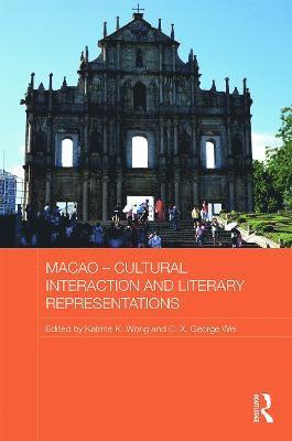 bokomslag Macao - Cultural Interaction and Literary Representations