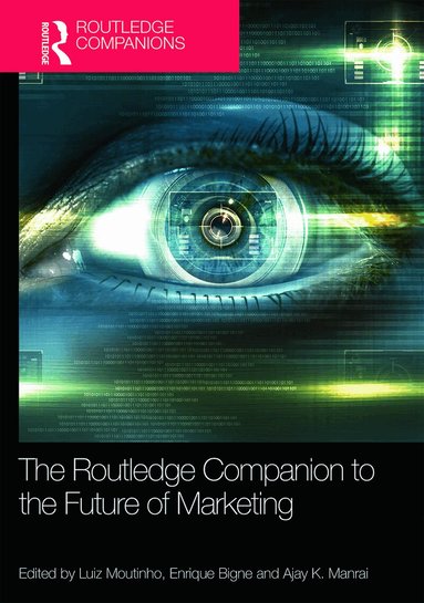 Luiz Moutinho, Enrique Bigné, Ajay K. Manrai - Routledge Companion to the Future of Marketing, Inbunden