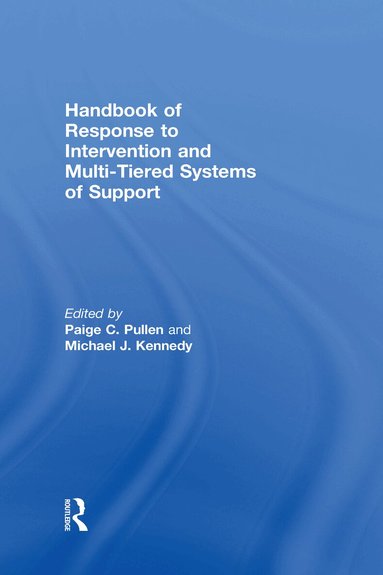 Paige C. Pullen, Michael J. Kennedy - Handbook of Response to Intervention and Multi-Tiered Systems of Support, Inbunden
