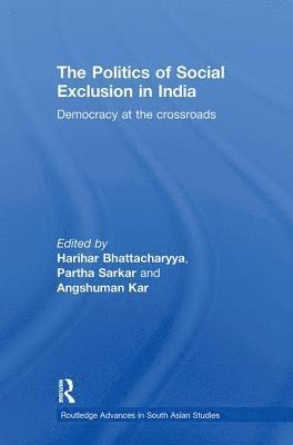 Harihar Bhattacharyya, Partha Sarkar, Angshuman Kar, India) Bhattacharyya, Harihar (University of Burdwan, India) Sarkar, Partha (University of Burdwan, India) Kar, Angshuman (University of Burdwan - Politics of Social Exclusion in India, Häftad