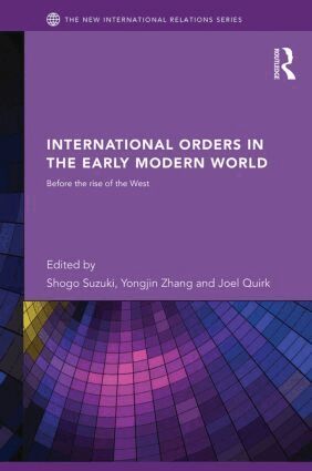 Shogo Suzuki, Yongjin Zhang, Joel Quirk - International Orders in the Early Modern World, Inbunden