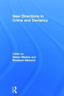 New Directions in Crime and Deviancy 1
