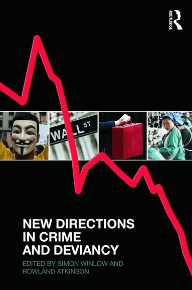 Simon Winlow, Rowland Atkinson - New Directions in Crime and Deviancy, Häftad