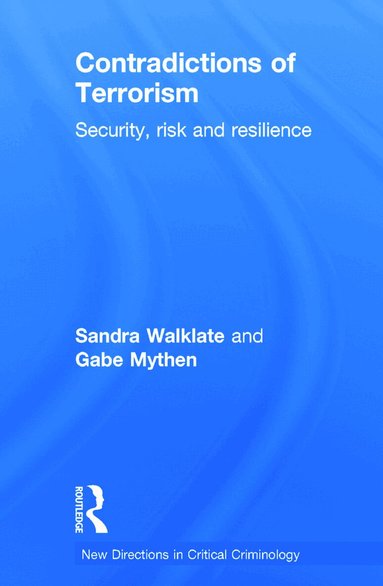 Sandra Walklate, Gabe Mythen - Contradictions of Terrorism, Inbunden
