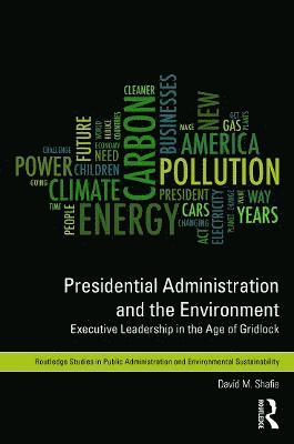 Presidential Administration and the Environment 1