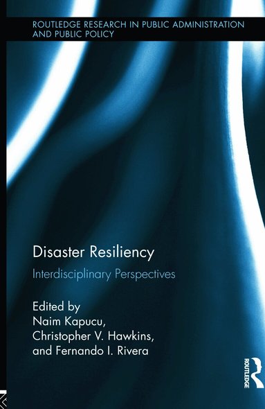 Naim Kapucu, Christopher V. Hawkins, Fernando I. Rivera - Disaster Resiliency, Inbunden