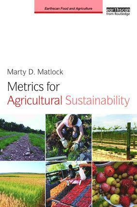 Marty D. Matlock, USA) Matlock, Marty D. (University of Arkansas, Marty D Matlock - Metrics for Agricultural Sustainability, Inbunden
