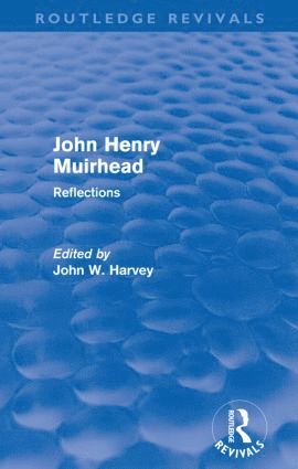 bokomslag John Henry Muirhead (Routledge Revivals)