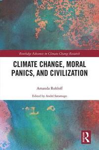 bokomslag Climate Change, Moral Panics and Civilization