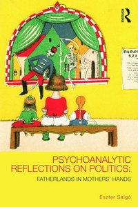 bokomslag Psychoanalytic Reflections on Politics