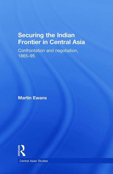 bokomslag Securing the Indian Frontier in Central Asia