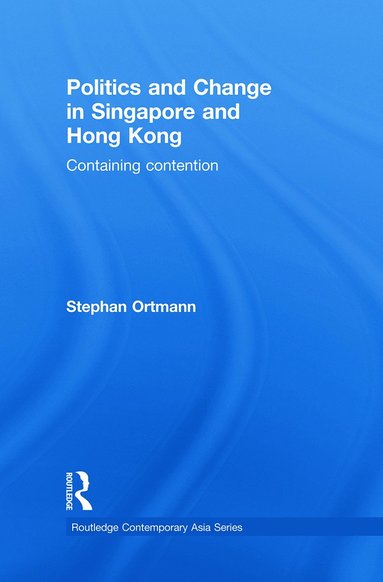 bokomslag Politics and Change in Singapore and Hong Kong