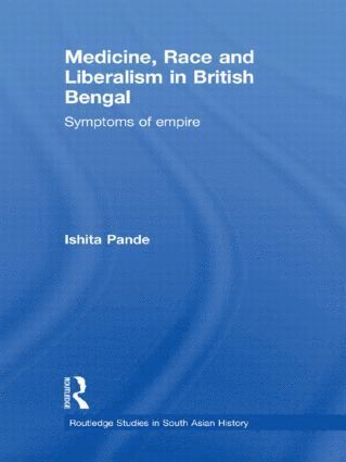 bokomslag Medicine, Race and Liberalism in British Bengal