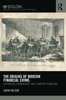 Sarah Wilson, UK) Wilson, Sarah (University of York - Origins of Modern Financial Crime, Inbunden