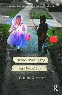 bokomslag Crime, Community and Morality