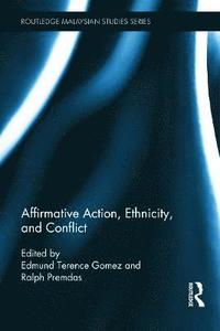 bokomslag Affirmative Action, Ethnicity and Conflict