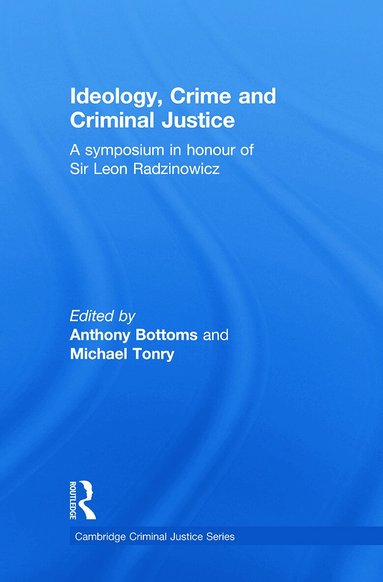 Anthony Bottoms, Michael Tonry - Ideology, Crime and Criminal Justice, Häftad