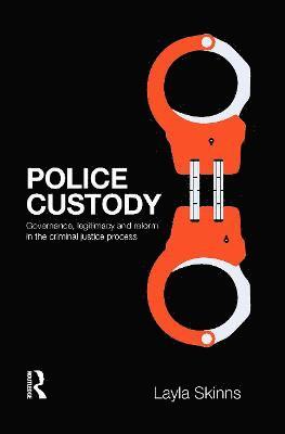 Layla Skinns, UK) Skinns, Layla (University of Sheffield - Police Custody, Häftad
