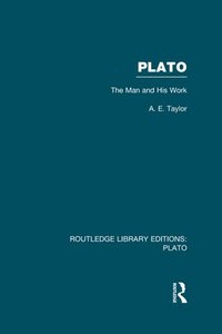 bokomslag Plato: The Man and His Work (RLE: Plato)