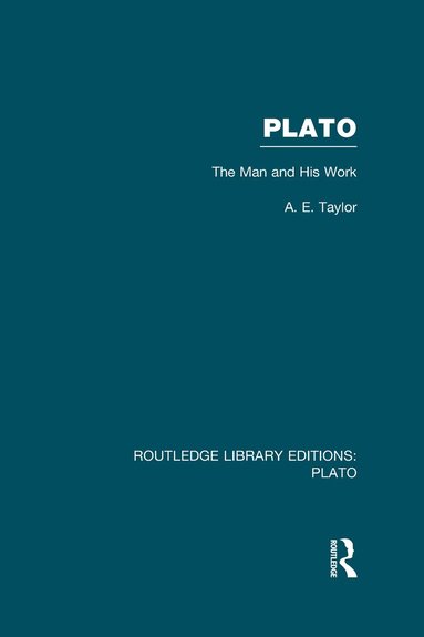 bokomslag Plato: The Man and His Work (RLE: Plato)