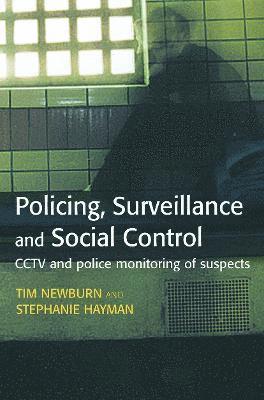 Policing, Surveillance and Social Control 1
