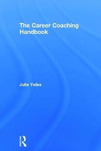 bokomslag The Career Coaching Handbook